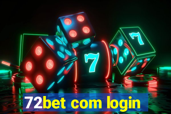 72bet com login